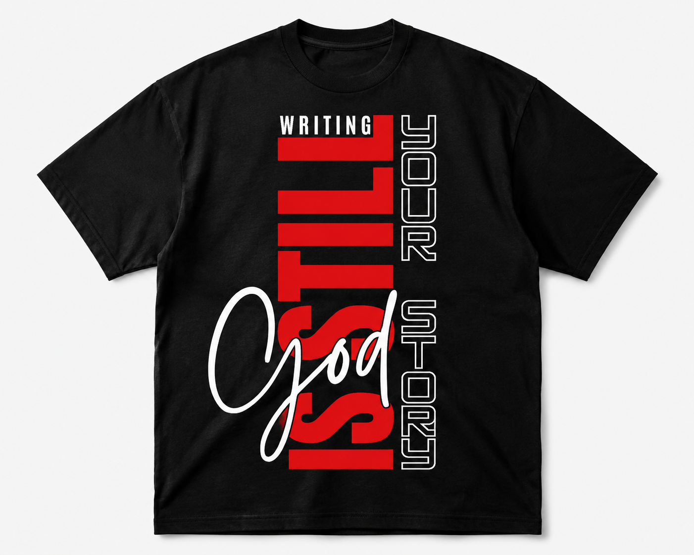 God Is Still Writing Your Story Tee – Faithful and Fearless Apparel